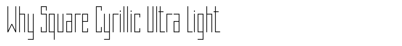 Why Square Cyrillic Ultra Light